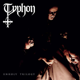 TYPHON Unholy Trilogy [CD]